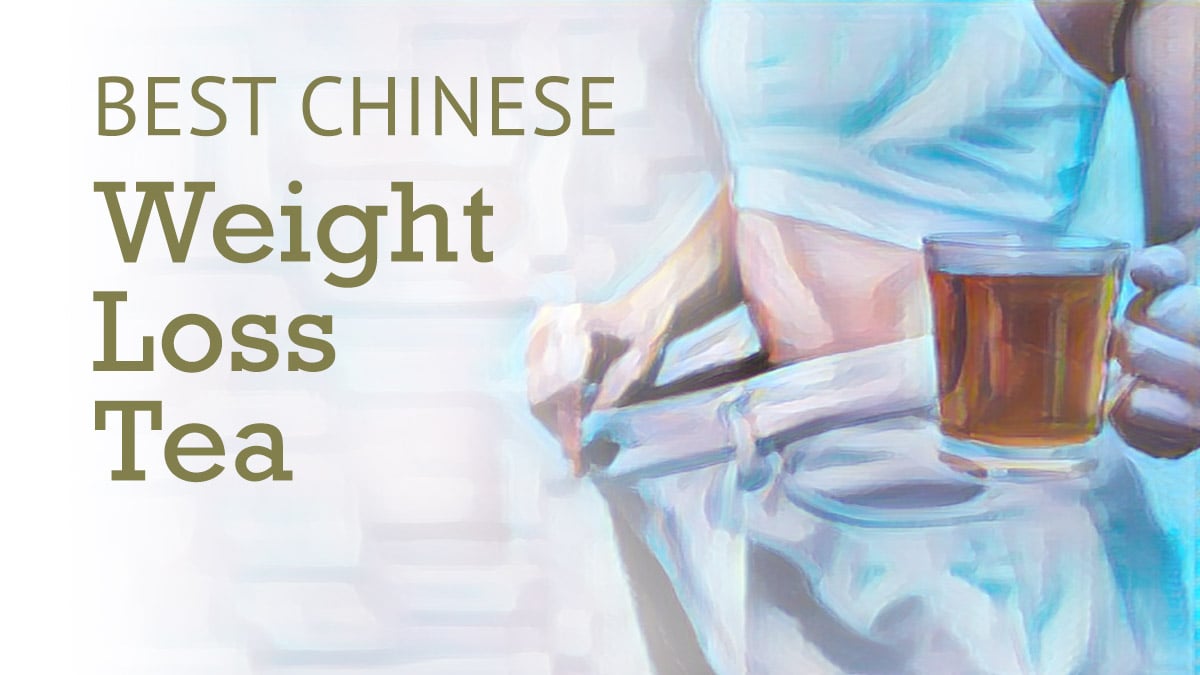 Best Chinese Weight Loss Tea