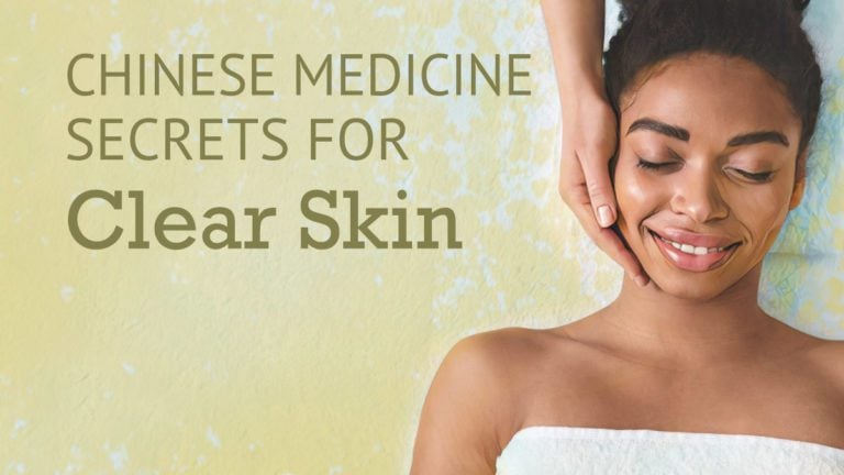 Chinese medicine secrets for clear skin.