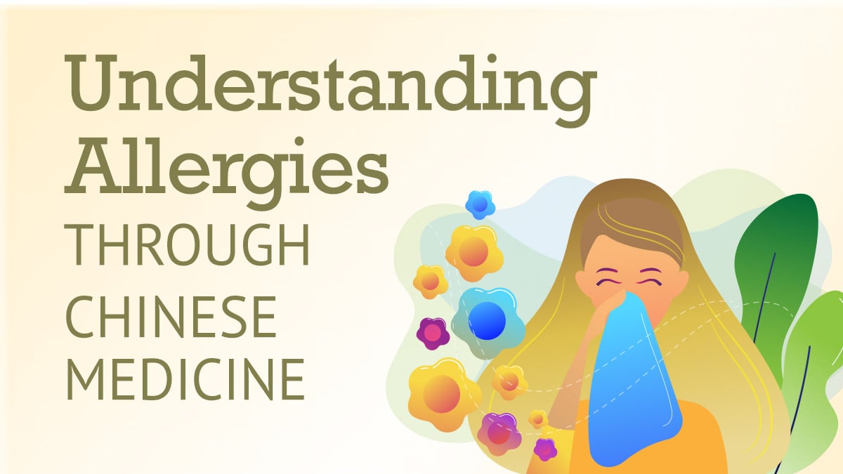 Understanding Allergies, Sinusitis & Bronchitis – Through the Eyes of Chinese Medicine
