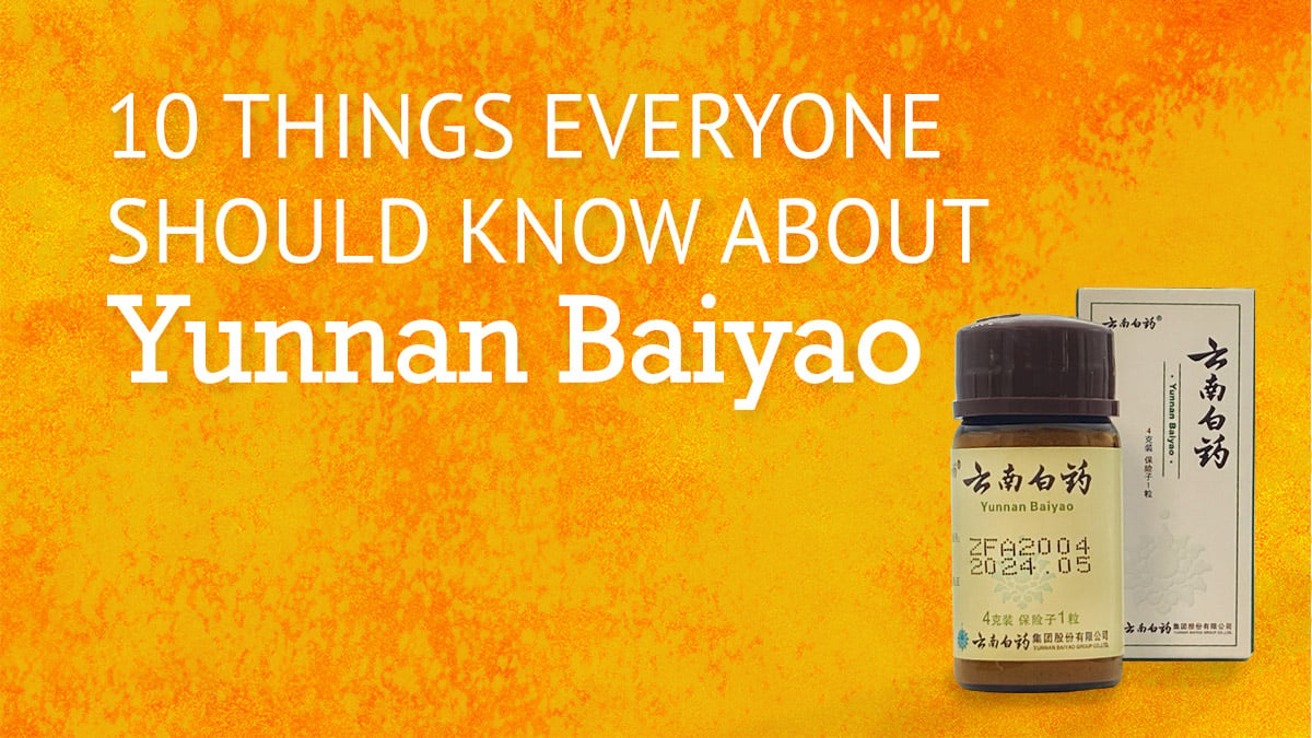 10 Things Everyone Should Know About Yunnan Baiyao
