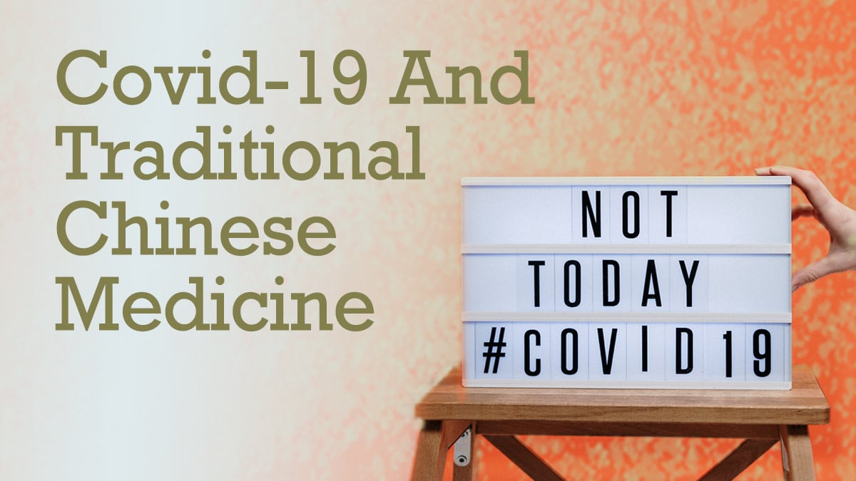 Covid-19 and Traditional Chinese Medicine