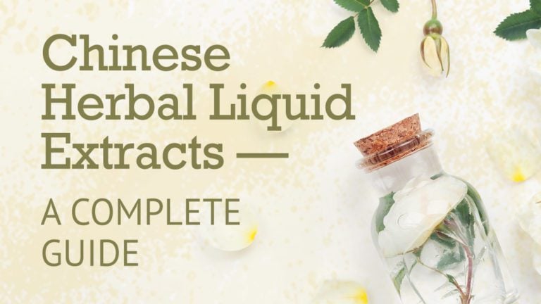 Chinese Herbal Liquid Extracts - A Complete Guide | Best Chinese Medicines