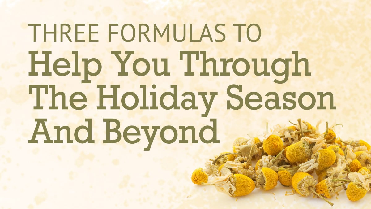 Three Formulas to Help You Through the Holiday Season and Beyond