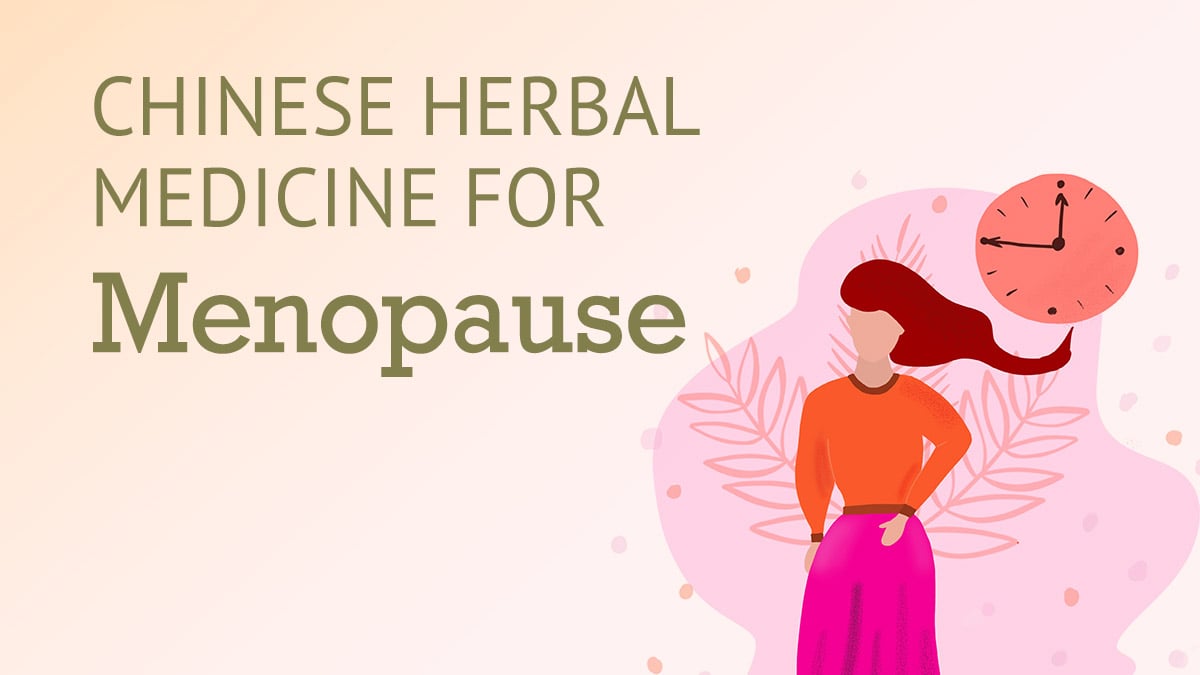 Chinese Herbal Medicine for Menopause