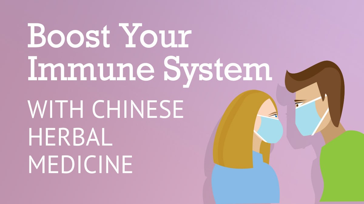 Boost Your Immune System with Chinese Herbal Medicine