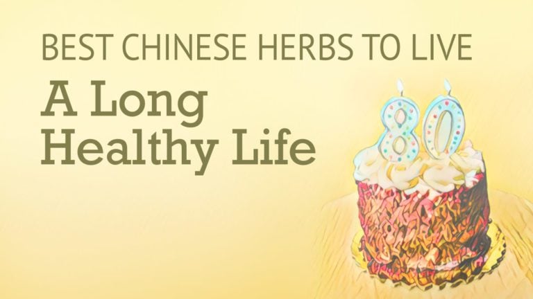 Best Chinese Herbs to Live a Long Healthy Life | Best Chinese Medicines