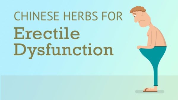 Chinese Herbs for Erectile Dysfunction | Best Chinese Medicines