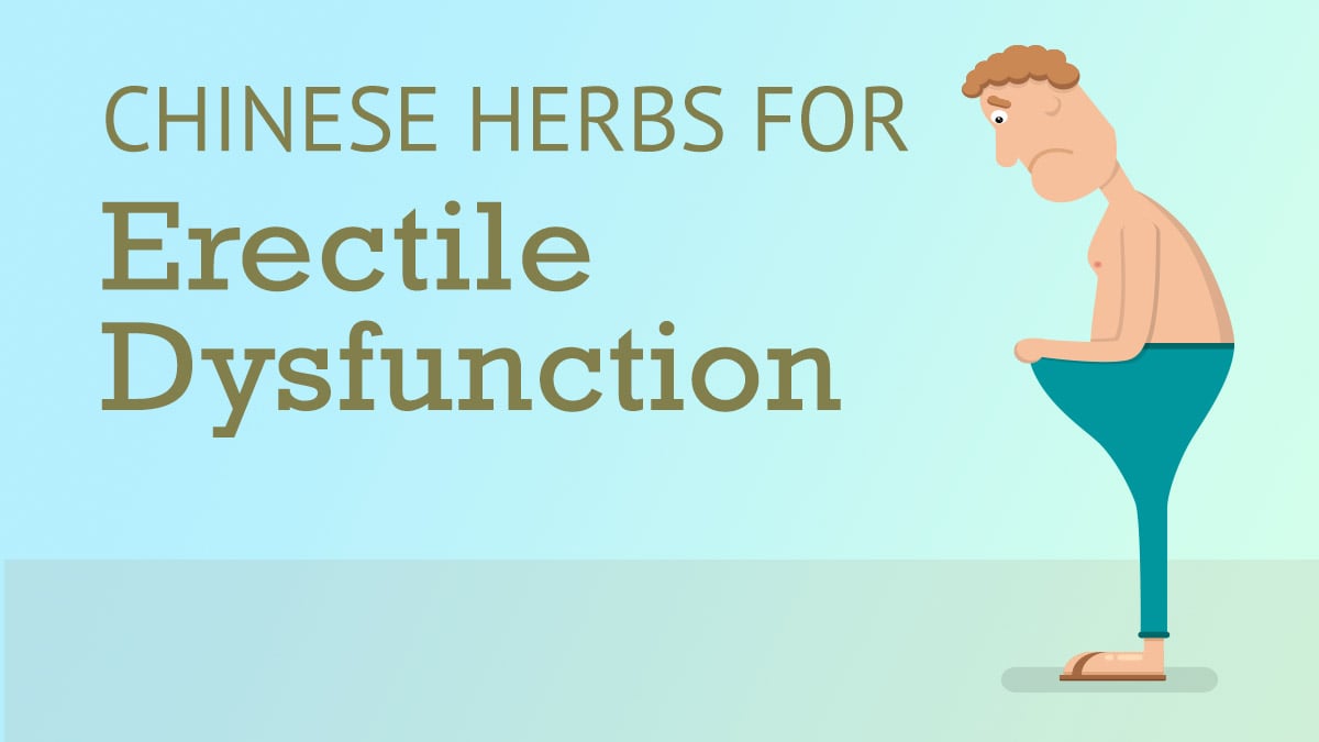 Chinese Herbs for Erectile Dysfunction
