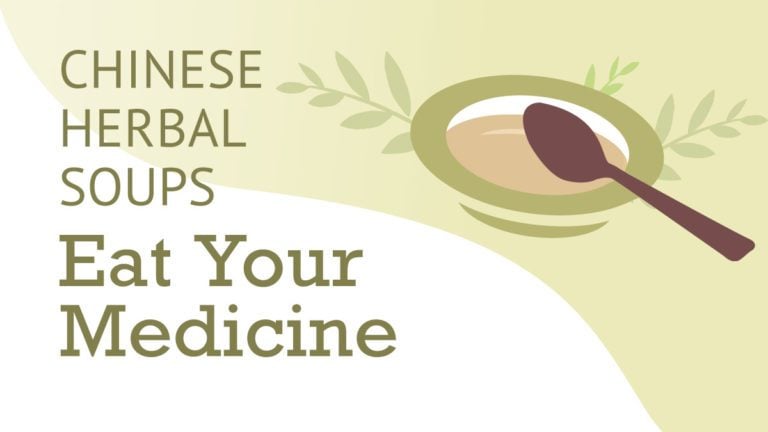 Chinese Herbal Soups & Broth - Eat Your Medicine | Best Chinese Medicines