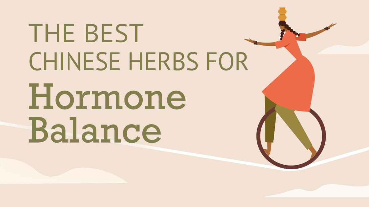 The Best Chinese Herbs for Hormone Balance