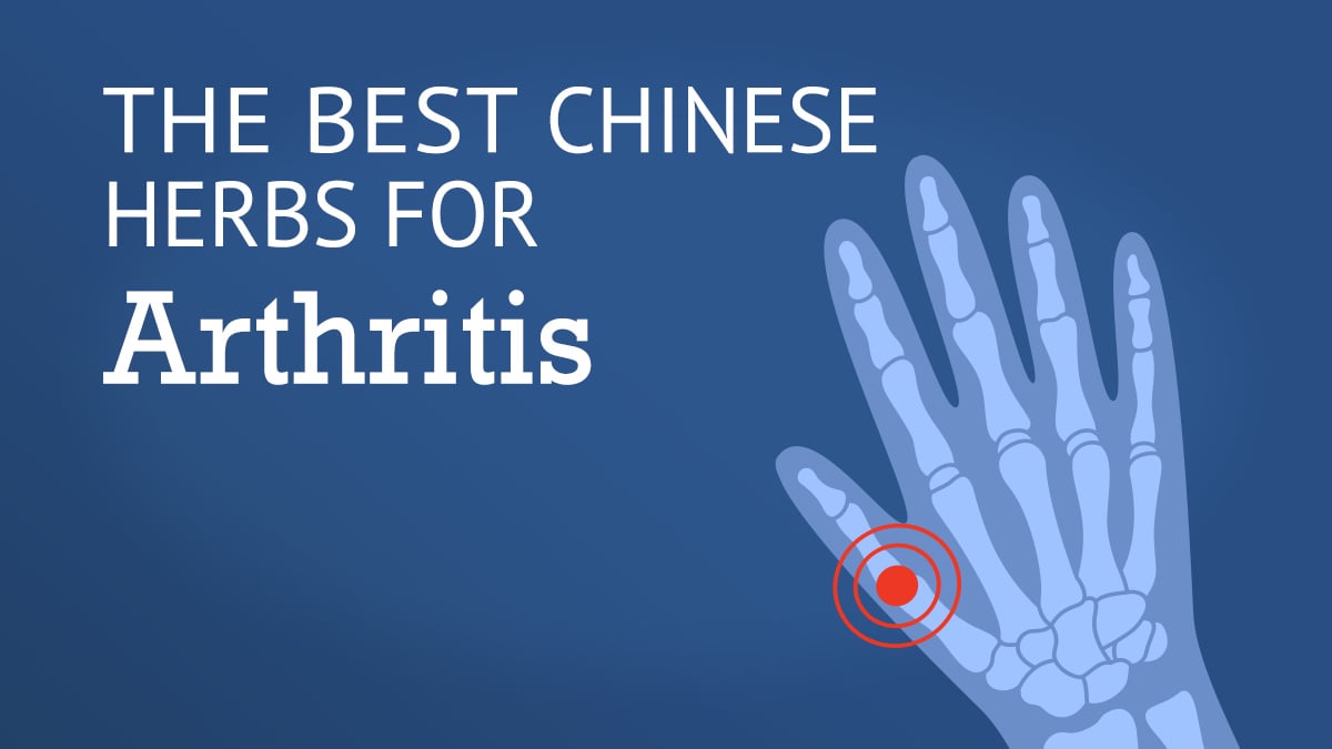 Best Chinese Herbs for Arthritis