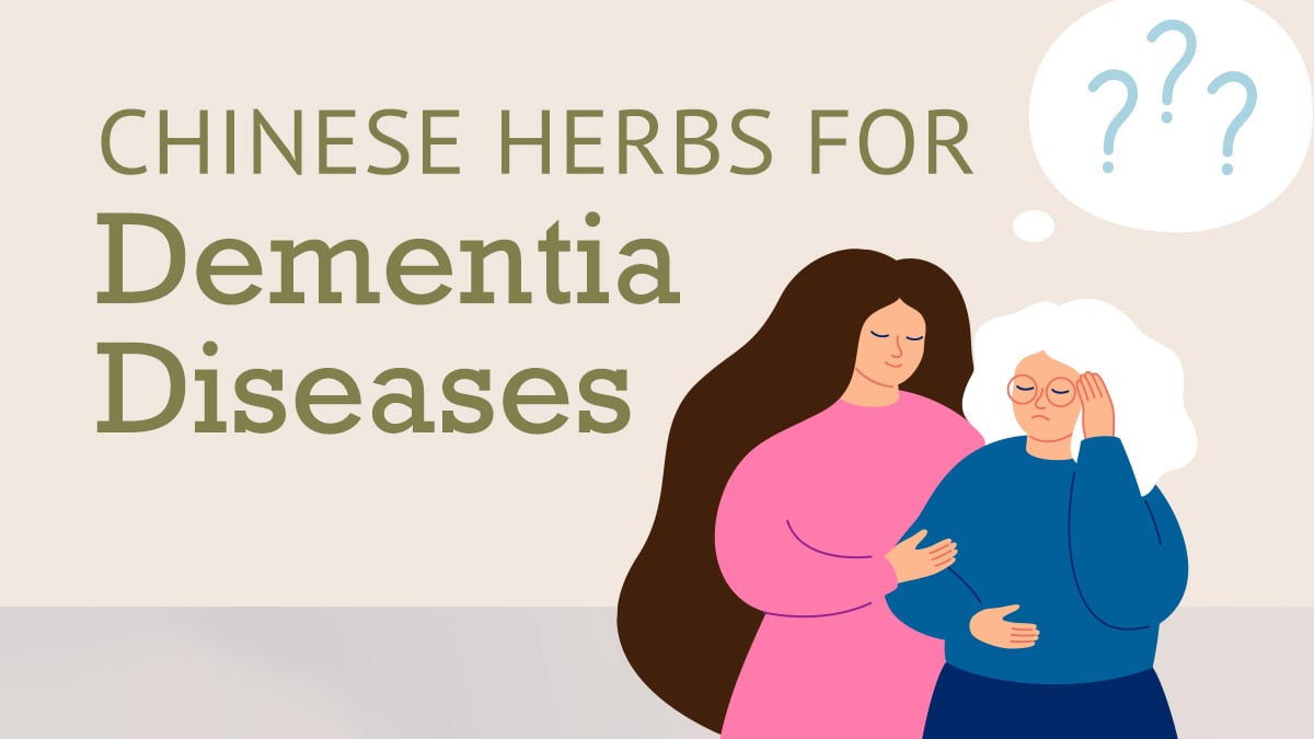 Chinese Herbs for Dementia Diseases