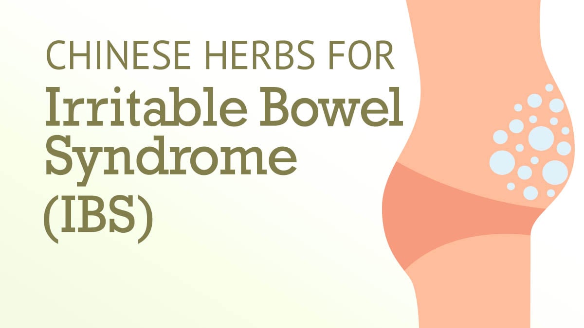 The Best Chinese Herbs for Irritable Bowel Syndrome (IBS)