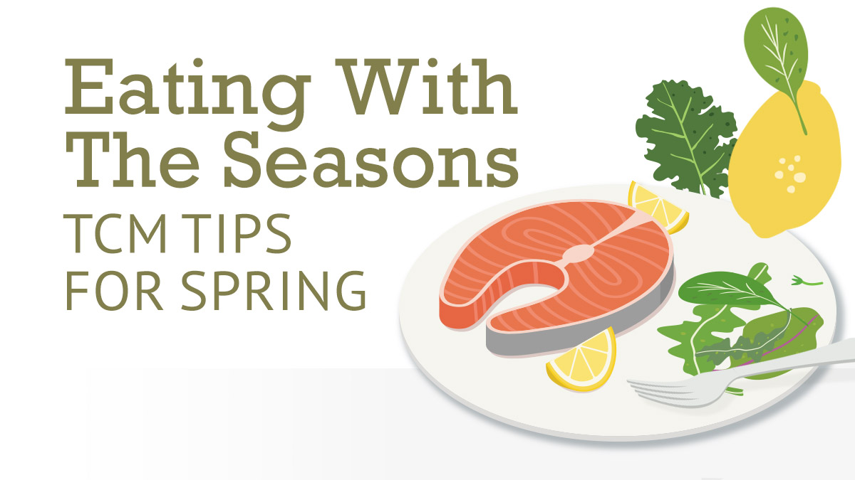 Eating with the Seasons: TCM Tips for Spring
