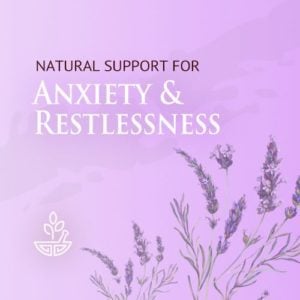 Anxiety & Restlessness