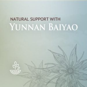 Natural support with yunnan baiyao.